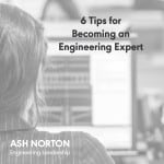 6 Tips for Becoming an Engineering Subject Matter Expert